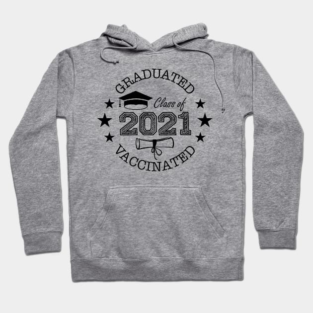 Class of 2021 Student Graduated and Vaccinated Hoodie by Brobocop